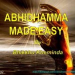 Abhidhamma Made Easy Bhante Kheminda